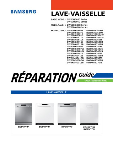 DW60M5050BB/EN | DW60M6050BB | DW60M6050SS | DW60M6040BB | DW60M6031SS | DW60M6052FW/EG | DW60M6052FS/EG | DW60M6031BB | DW60M6050US | Mode d'emploi | Samsung DW60M6040SS Lave-vaisselle DW60M6040SS Manuel utilisateur | Fixfr