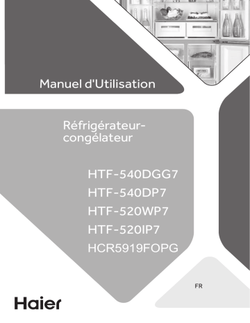 HTF-520WP7 | Haier HCR5919FOPG(UK) Refrigerator Manuel utilisateur | Fixfr