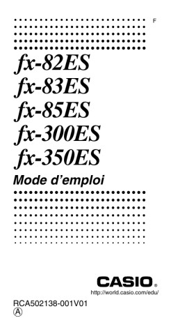 FX-83ES | fx-85ES | fx-300ES | fx-350ES | Manual | Casio fx-82ES Calculator Manuel utilisateur | Fixfr