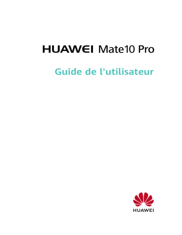 Huawei Mate 10 Pro Manuel utilisateur | Fixfr