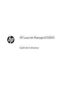 HP LaserJet Managed E50045 series Manuel utilisateur