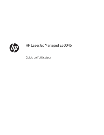 HP LaserJet Managed E50045 series Manuel utilisateur | Fixfr