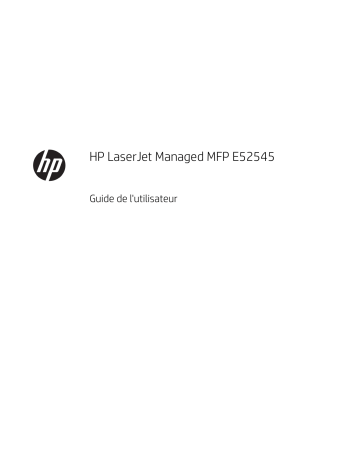 HP LaserJet Managed MFP E52545 series Manuel utilisateur | Fixfr