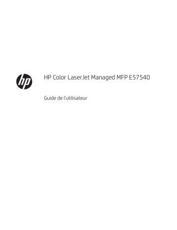 HP Color LaserJet Managed MFP E57540 series Manuel utilisateur | Fixfr