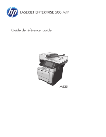 Manuel utilisateur | HP LaserJet Enterprise 500 MFP M525 Guide de démarrage rapide | Fixfr