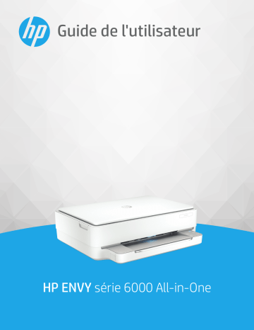 ENVY 6055 All-In-One Printer | ENVY 6020 All-in-One Printer | ENVY 6052 All-In-One Printer | ENVY 6022 All-in-One Printer | ENVY 6010 All-in-One Printer | ENVY 6030 All-In-One Printer | HP ENVY 6032 All-In-One Printer Manuel utilisateur | Fixfr