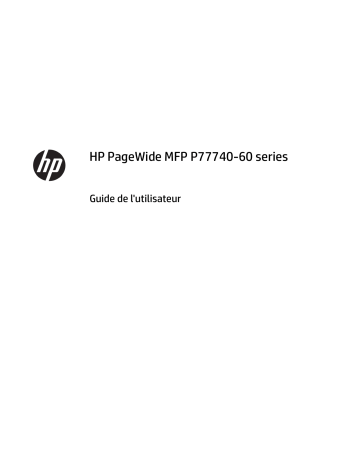 PageWide Managed P77750 Multifunction Printer series | PageWide Managed P77760 Multifunction Printer series | HP PageWide Managed P77740 Multifunction Printer series Manuel utilisateur | Fixfr