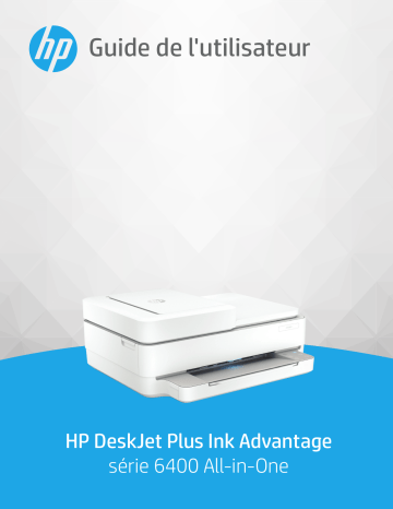 HP DeskJet Plus Ink Advantage 6400 All-in-One Printer series Manuel utilisateur | Fixfr