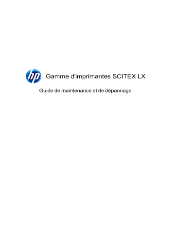 Scitex LX800 Industrial Printer series | Mode d'emploi | HP Latex 600 Printer (HP Scitex LX600 Industrial Printer) Manuel utilisateur | Fixfr