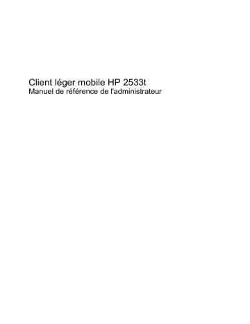 HP 2533t Mobile Thin Client Manuel utilisateur | Fixfr