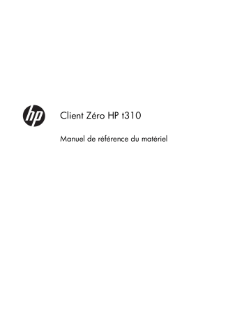 HP t310 Zero Client Manuel utilisateur | Fixfr