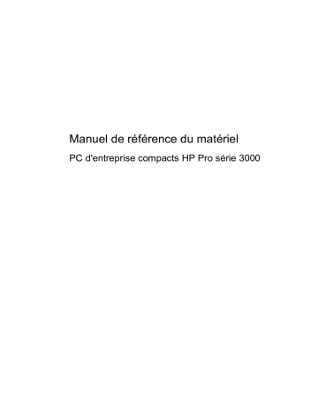 HP Pro 3000 Small Form Factor PC Guide de référence | Fixfr
