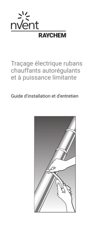 Installation manuel | Raychem Câble à autorégulation Guide d'installation | Fixfr