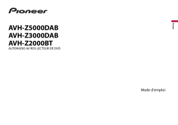 Pioneer AVH-Z3000DAB Manuel utilisateur