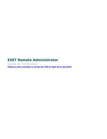 ESET Remote Administrator 6.5 Manuel utilisateur | Fixfr