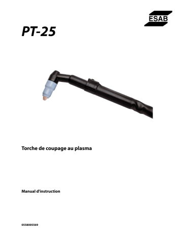 ESAB PT-25 Plasma Cutting Torch Manuel utilisateur | Fixfr