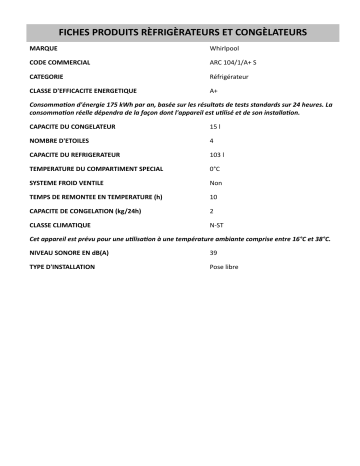 Product information | Whirlpool ARC 104/1/A+ S Refrigerator Manuel utilisateur | Fixfr