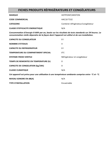 Product information | HOTPOINT/ARISTON HAC18 T532 Fridge/freezer combination Manuel utilisateur | Fixfr