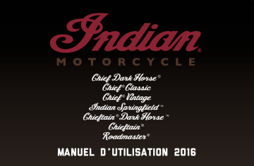 INTL | Roadmaster | Chieftain | Scout | Chief Vintage | Chief | Indian Rider's | Indian Springfield 2016 Manuel du propriétaire | Fixfr