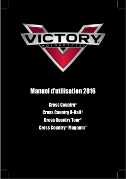 Victory Motorcycles Victory Cross Country / 8-Ball / Tour / Magnum 2016 Manuel du propriétaire