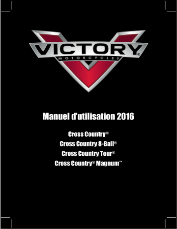 Victory Motorcycles Victory Cross Country / 8-Ball / Tour / Magnum 2016 Manuel du propriétaire | Fixfr