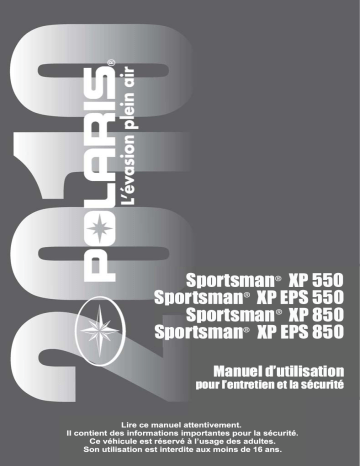 Sportsman 550 XP / EPS / 850 XP / 850 XP EPS | ATV or Youth Sportsman 550 XP / Sportsman 850 XP / Sportsman 850 XP EPS INTL 2010 Manuel du propriétaire | Fixfr