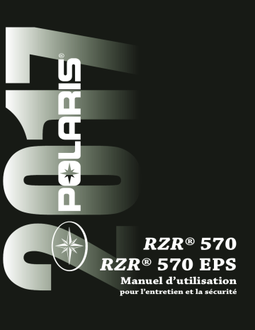 RZR 570 / EPS | RZR Side-by-side RZR 570 EPS 2017 Manuel du propriétaire | Fixfr