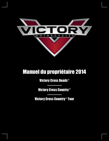 Victory Motorcycles Victory Cross Roads / Country / Ness Sig / Tour INTL 2014 Manuel du propriétaire | Fixfr