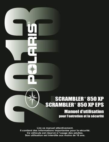 Scrambler 850 XP / Scrambler 850 XP EPS | ATV or Youth Sportsman 550/550 EPS / Sportsman 850 XP/XP EPS 2013 Manuel du propriétaire | Fixfr