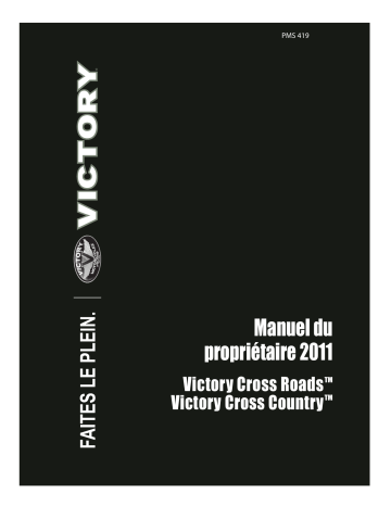 Victory Hammer / Vegas / Kingpin / Ness | Victory Motorcycles Victory Cross Roads / Cross Country INTL 2011 Manuel du propriétaire | Fixfr