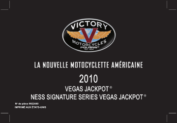 Victory Vegas Jackpot / Ness Sinature Series Vegas Jackpot | Victory Motorcycles Vegas Jackpot / Ness Sinature Series Vegas Jackpot 2010 Manuel du propriétaire | Fixfr