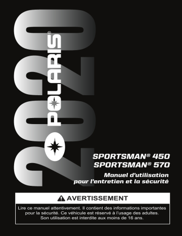 Sportsman 6x6 570 | Sportsman 450 / Sportsman 570 | Sportsman Touring 570 EPS | Sportsman 450 H.O. | Sportsman 450 H.O. EPS | Sportsman 570 EPS | Sportsman 570 | Sportsman 570 Premium | Sportsman X2 570 | ATV or Youth Sportsman Touring 570 Premium 2020 Manuel du propriétaire | Fixfr