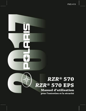 RZR 570 / EPS | RZR Side-by-side RZR 570 EPS 2017 Manuel du propriétaire | Fixfr