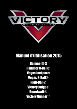 Victory Motorcycles Victory Hammer / Vegas / High-Ball / Judge / Boardwalk / Gunner INTL 2015 Manuel du propriétaire