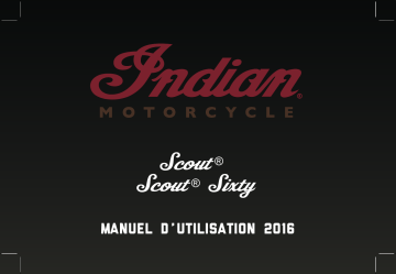 SCOUT SIXTY | Scout / Scout Sixty | Indian Scout 2016 Manuel du propriétaire | Fixfr