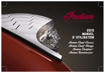Roadmaster | Chieftain | Chief Vintage | Chief / Chieftain / Roadmaster | Indian Chief Classic 2015 Manuel du propriétaire | Fixfr