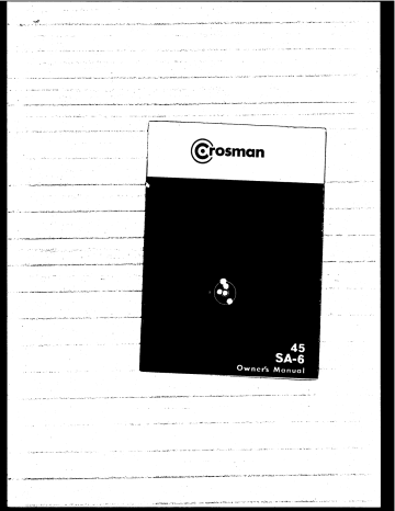 45 (1958-1970) | Crosman SA6 (1959-1969) Single Action Six, CO2 powered .22 pellet pistol, Single shot Manuel du propriétaire | Fixfr