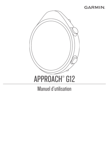 Garmin Approach G12 Manuel utilisateur | Fixfr