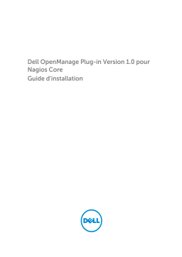 Dell OpenManage Plug-in for Nagios Core version 1.0 software Guide de démarrage rapide