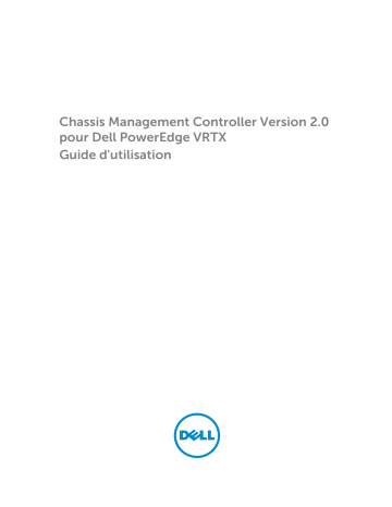 Dell Chassis Management Controller Version 2.0 for PowerEdge VRTX software Manuel utilisateur | Fixfr