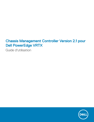 Dell Chassis Management Controller Version 2.10 for PowerEdge VRTX software Manuel utilisateur | Fixfr