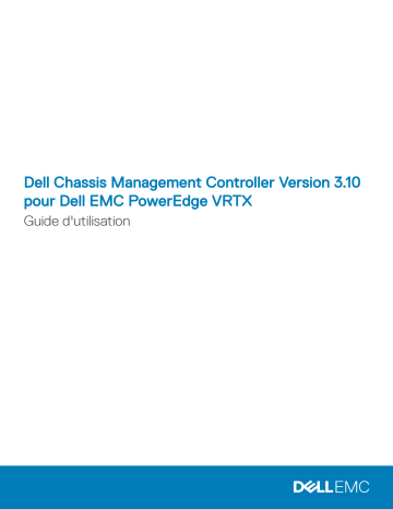 Dell Chassis Management Controller Version 3.10 For PowerEdge VRTX software Manuel utilisateur | Fixfr