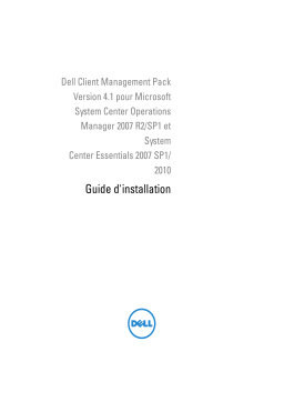 Dell Client Management Pack Version 4.1 for Microsoft System Center Operations Manager software Manuel utilisateur