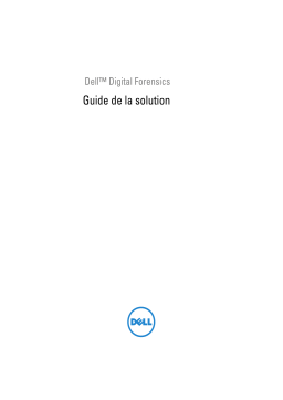 Dell Digital Forensics Solution software Manuel utilisateur