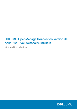 Dell EMC OpenManage Connection Version 4.0 for IBM Tivoli Netcool/OMNIbus software Guide de démarrage rapide