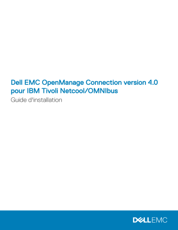 Dell EMC OpenManage Connection Version 4.0 for IBM Tivoli Netcool/OMNIbus software Guide de démarrage rapide | Fixfr
