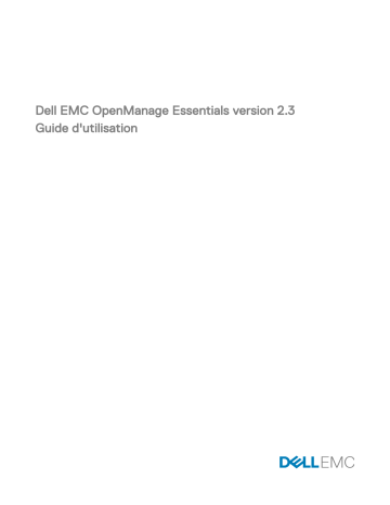 Dell EMC OpenManage Essentials Version 2.3 software Manuel utilisateur | Fixfr
