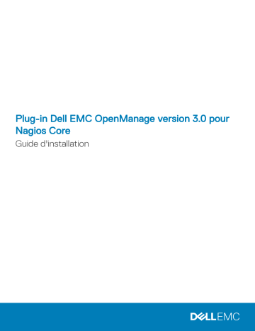Dell EMC OpenManage Plug-in v3.0 for Nagios Core software Manuel du propriétaire | Fixfr