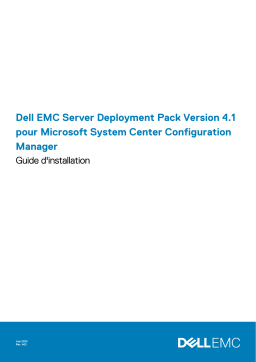 Dell EMC Server Deployment Pack v4.1 for Microsoft System Center Configuration Manager software Manuel du propriétaire