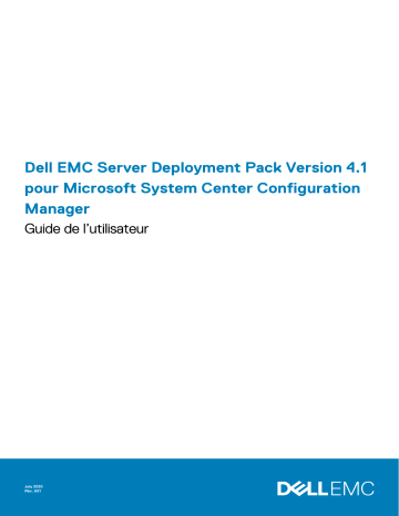 Dell EMC Server Deployment Pack v4.1 for Microsoft System Center Configuration Manager software Manuel utilisateur | Fixfr